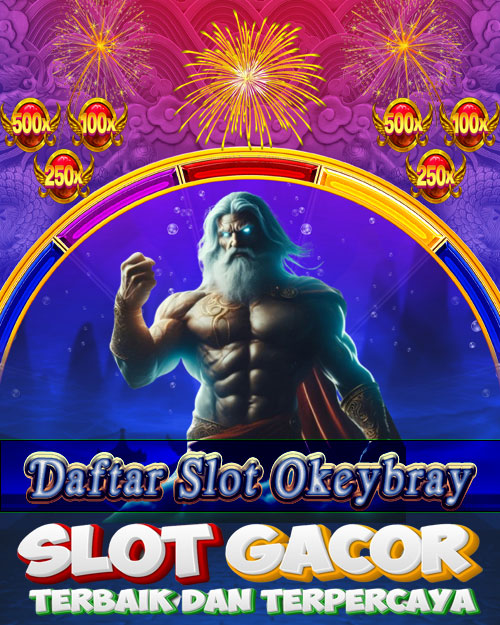 Daftar Slot Okeybray: Apk Game Online Gacor Paling Manjur Jackpot Gede Terbaik