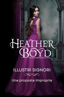 Heather Boyd -  Illustri Signori Vol. 6. Una proposta impropria (2024)