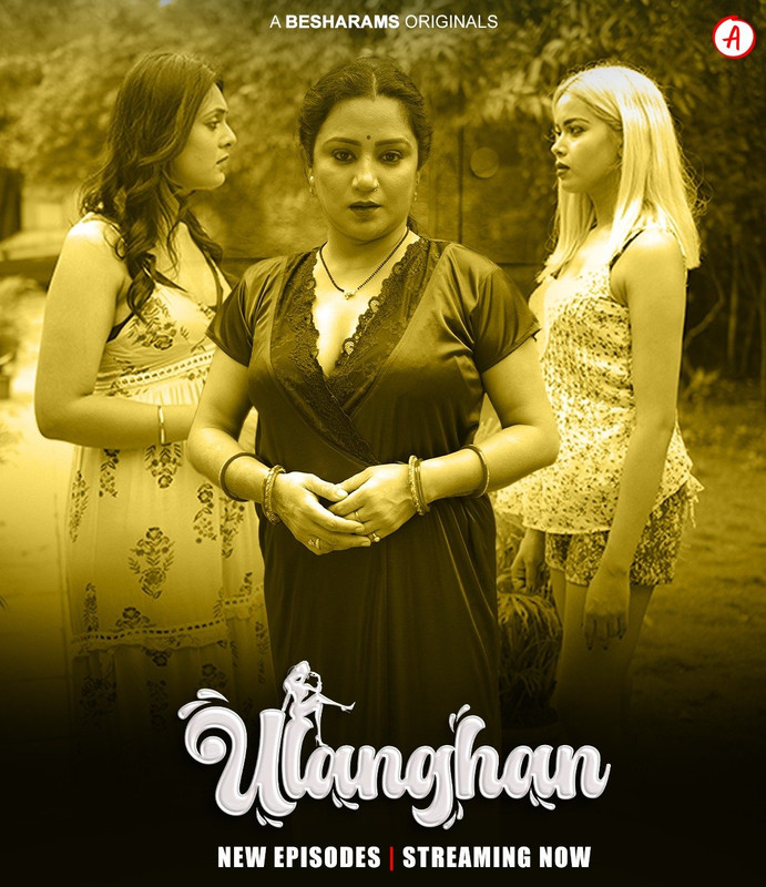  Ulanghan (2023) UNRATED 1080p HEVC HDRip Besharams S01E05T07 Hot Series x265 ESubs [650MB] Full Movie Download