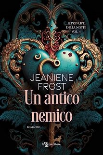 Jeaniene Frost -  Il principe della notte Vol. 4. Un antico nemico (2023)
