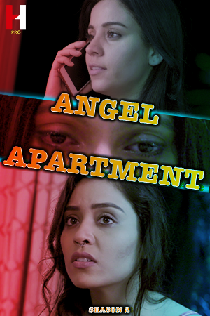 Angel Apartment (2024) HuntCinema S02 Part 1 Web Series Watch Online