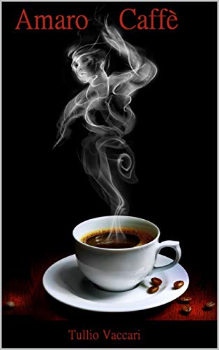 Tullio Vaccari – Amaro Caffè (2020)