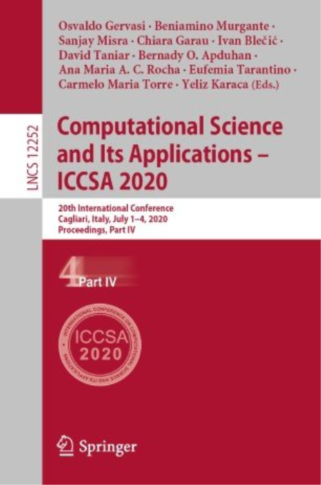 Computational Science and Its Applications - ICCSA 2020: 20th International Conference, Part IV Computational Science and Its Applications - ICCSA 2020: 20th International Conference, Part IV