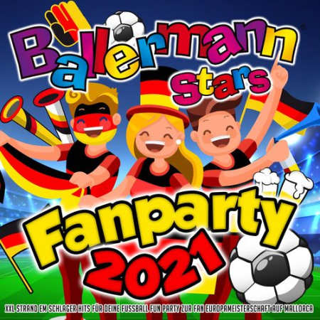 f6733ebb b1ce 429c 8c8b d8b8385e7868 - VA - Ballermann Stars Fanparty 2021 (2021)