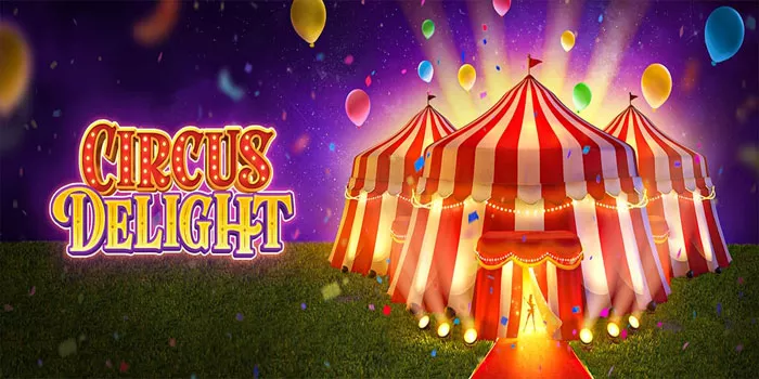 Strategi Jitu Meraih Jackpot Besar di Slot Circus Delight