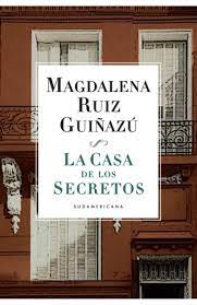 LA CASA DE LOS SECRETOS, MAGDALENA RUIZ GUIÑAZU