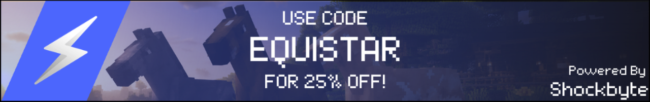 Use code EQUISTAR at Shockbyte for 25% off!