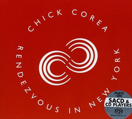 Chick Corea - Rendezvous In New York (2003) [Hi-Res SACD Rip]