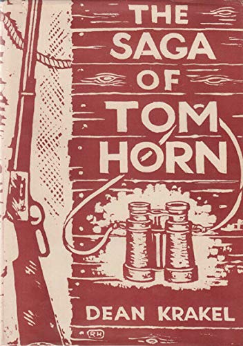 The Saga of Tom Horn: The Story of a Cattlemen's War