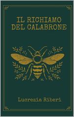 Lucrezia Riberi – Arturo e Teresa Vol. 1. Il richiamo del calabrone (2026)