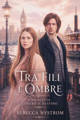 Rebecca Nystrom – vittoriani collezione Vol. 1. Tra Fili e Ombre (2026)