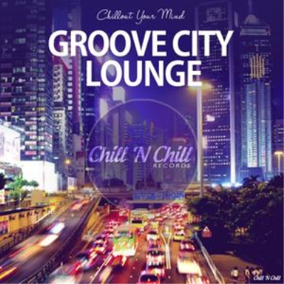 VA - Groove City Lounge (Chillout Your Mind) (2019)
