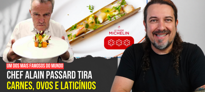 Renomado chef francês Alain Passard tira carnes, ovos e laticínios do cardápio