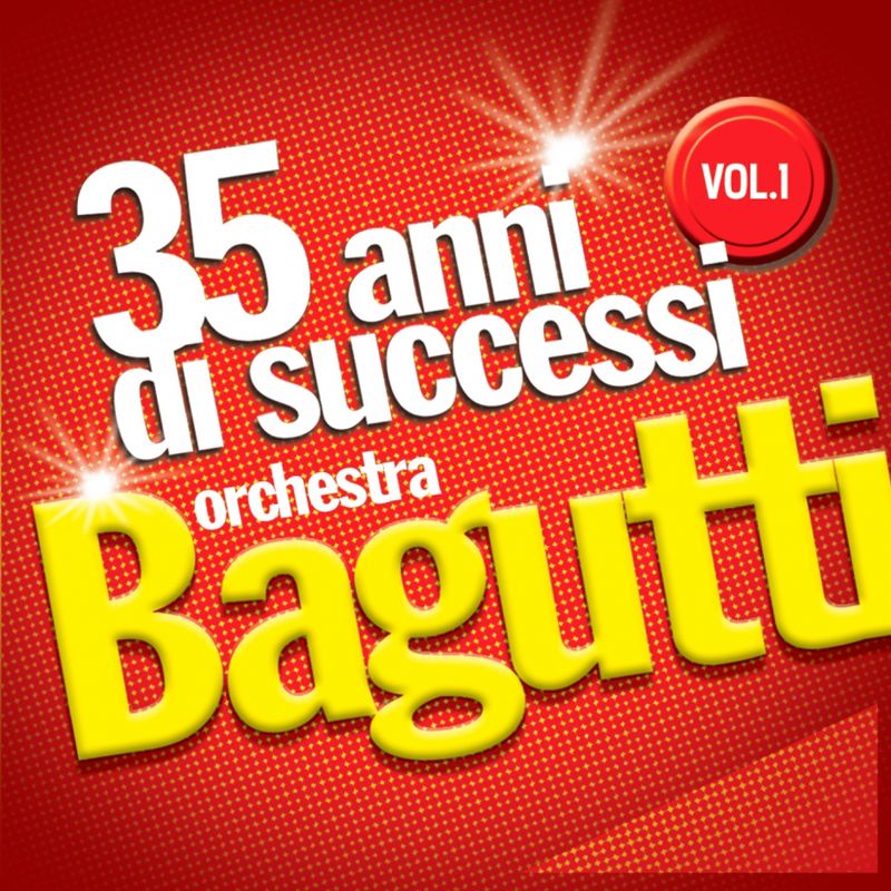 Orchestra Bagutti - 35 anni di successi, Vol  1 (Album, Edizioni Musicali Bagutti, 2016) mp3 320 Kbps