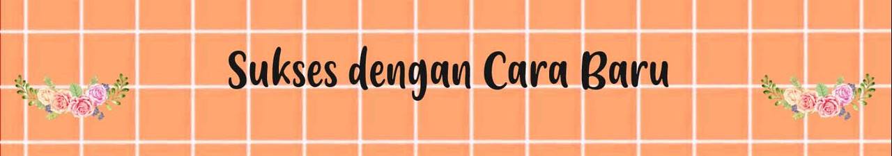 Sukses dengan Cara Baru