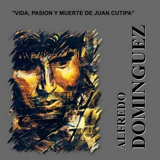 Alfredo Dom nguez Vida pasi n y muerte de Juan Cuti - Alfredo Domínguez – Vida, pasión y muerte de Juan Cutipa - mp3