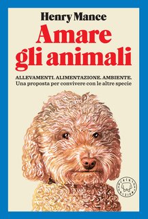 Henry Mance - Amare gli animali (2024)