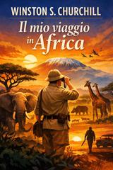 Winston S. Churchill – Il mio viaggio in Africa (2026)