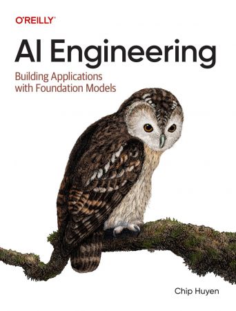 AI Engineering: Building Applications with Foundation Models (True/Retail PDF)