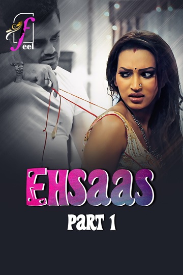 Ehsaas (2025) Season 1 Part 1 (Ullu Originals)