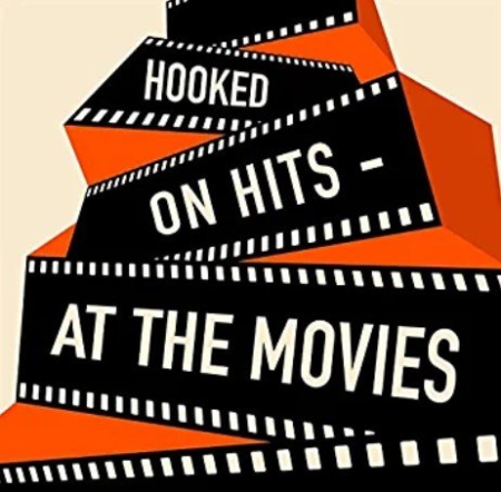 VA - Hooked on Hits - At the Movies (2022)