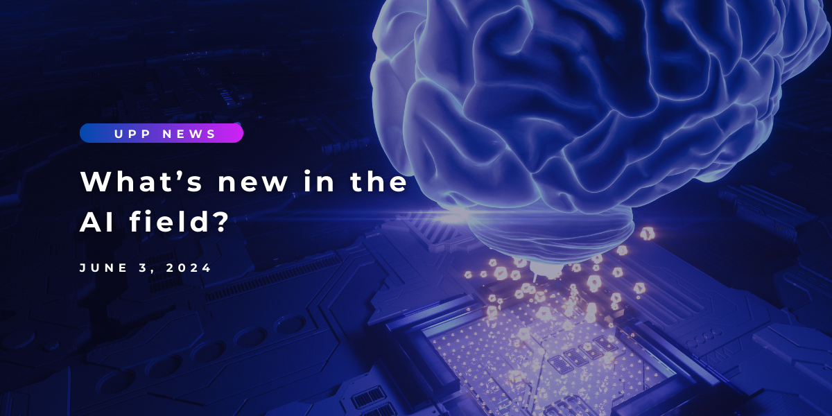 UPP News: What's new in the AI field? (Part 10)