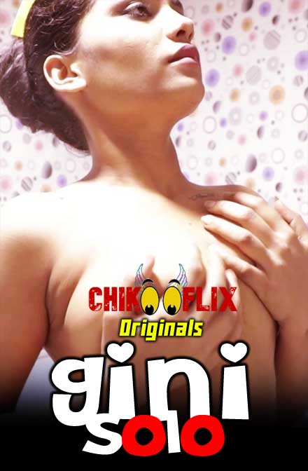 Gini Solo 2020 ChikooFlix Originals Hindi Video 720p Download