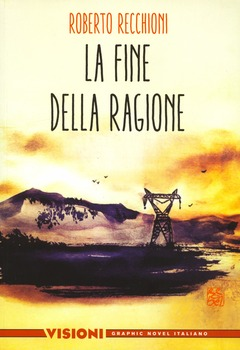 Visioni graphic novel italiano 15 - La fine della ragione (2020)
