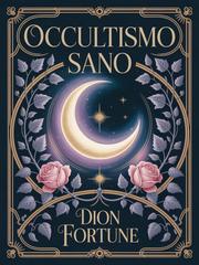 Dion Fortune – Occultismo sano (2026)