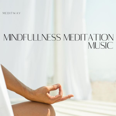 Meditway - Mindfullness Meditation Music (2022)