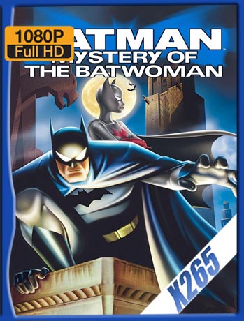 Batman: El Misterio De La Batimujer (2003) 1080p x265 Latino [GoogleDrive]