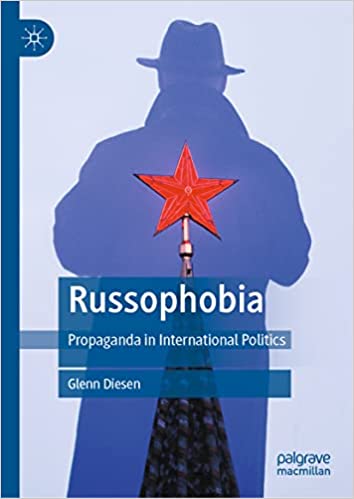 Russophobia: Propaganda in International Politics