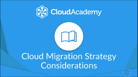 Cloud Migration Strategy Considerations