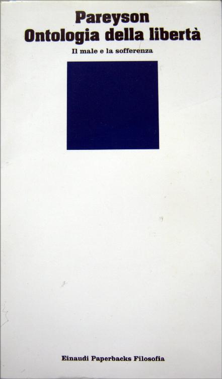Luigi Pareyson - Ontologia della libertà. Il male e la sofferenza (1995)