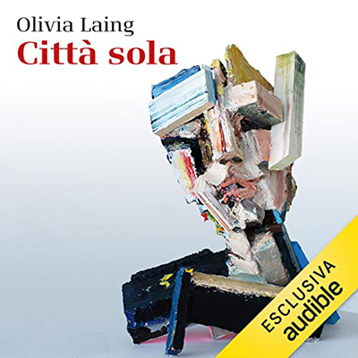 Olivia Laing - Città sola (2023) (mp3 - 128 kbps)