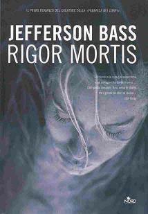 Jefferson Bass – Rigor mortis (2006)