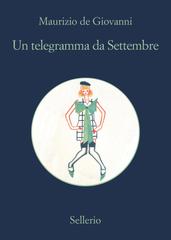 Maurizio de Giovanni – Un telegramma da Settembre (2015)