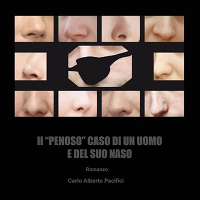 Carlo Alberto Pacifici - Il “penoso” caso di un uomo e del suo naso (2024) (mp3 - 128 kbps)