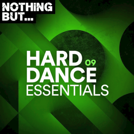 VA - Nothing But... Hard Dance Essentials Vol.09 (2022)