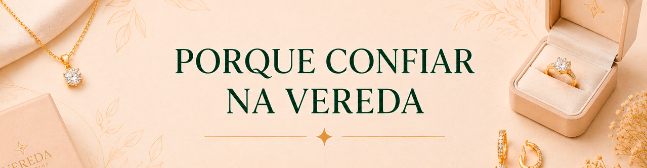 Por que confiar na Vereda Acessórios