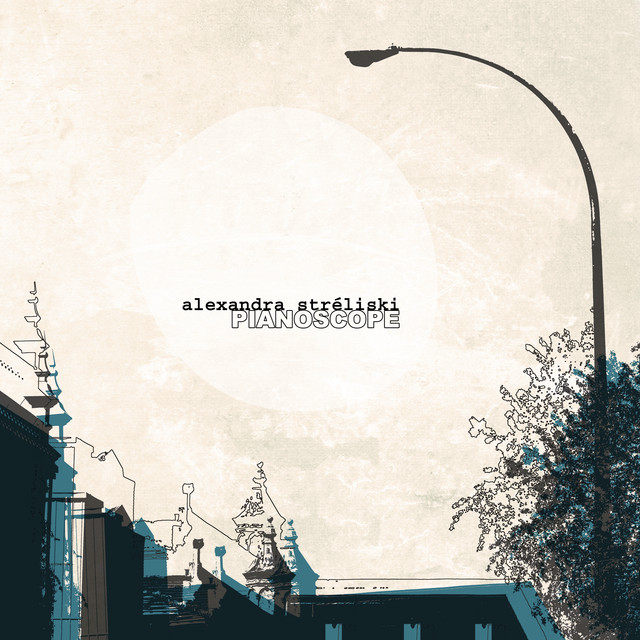 Alexandra Stréliski • Pianoscope (2018) .flac  48.0 kHz 24 bits