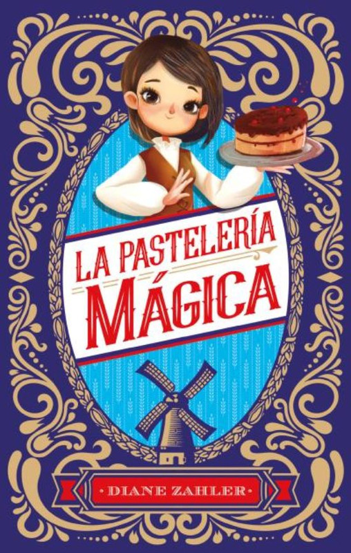 LA PASTELERIA MAGICA, DIANA ZAHLER