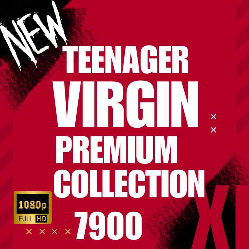 💦OFFICIAL ORIGINAL💦MEGA💦Teenager virgin premium collection full HD💦7900