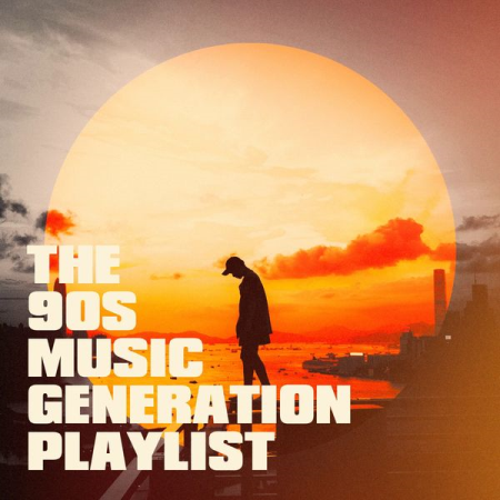 Various Artists - The 90s Music Generation Playlist (2020)