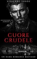 Vivienne Shade – Devozione di Sangue Vol. 2. Cuore Crudele (2025) Vivienne Shade – Devozione di Sangue Vol. 2. Cuore Crudele (2025)