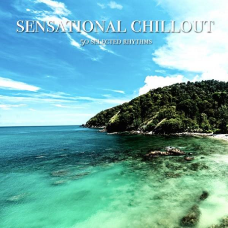VA - Sensational Chillout (50 Selected Rhythms) (2020)