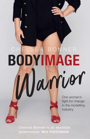 Body Image Warrior: An Insider's Fight for Change in the Modelling Industry (EPUB)