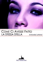Antonella Lattanzi - Come ci avesse fatto la stessa stella (2006)