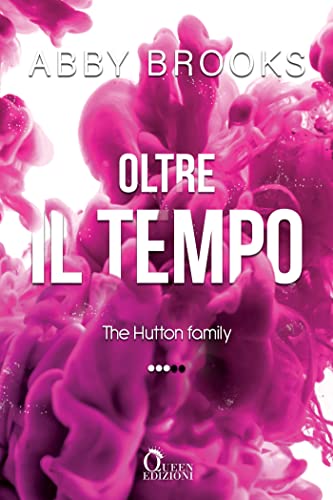 Abby Brooks - The Hutton Family Vol. 3. Oltre il tempo (2022)