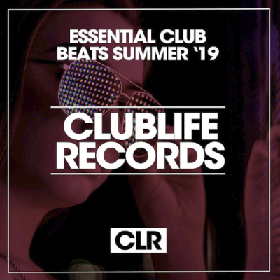 VA - Essential Club Beats Summer 19 (2019)